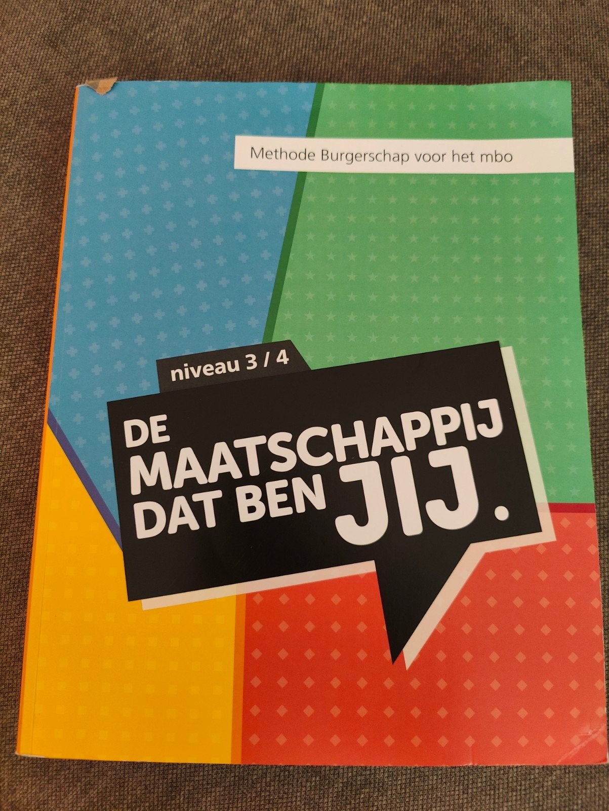 De Maatschappij Dat Ben Jij - Methode Burgerschap mbo, Boeken, Schoolboeken, Onbekend, Ophalen of Verzenden, Zo goed als nieuw