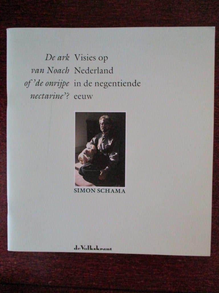 Boek: S. Schama, De ark van Noach of 'de onrijpe nectarine'?, Meerdere auteurs, Simon Schama, Paul Brill en E.H. Kossmann, Ophalen of Verzenden