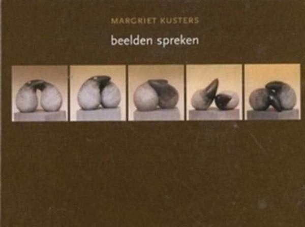 Margriet Kusters Beelden spreken, Ophalen of Verzenden, Zo goed als nieuw, Beeldhouwkunst