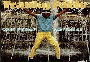 Franky paolo que pasa manana, 7 inch, Ophalen of Verzenden, Zo goed als nieuw, Dance en House