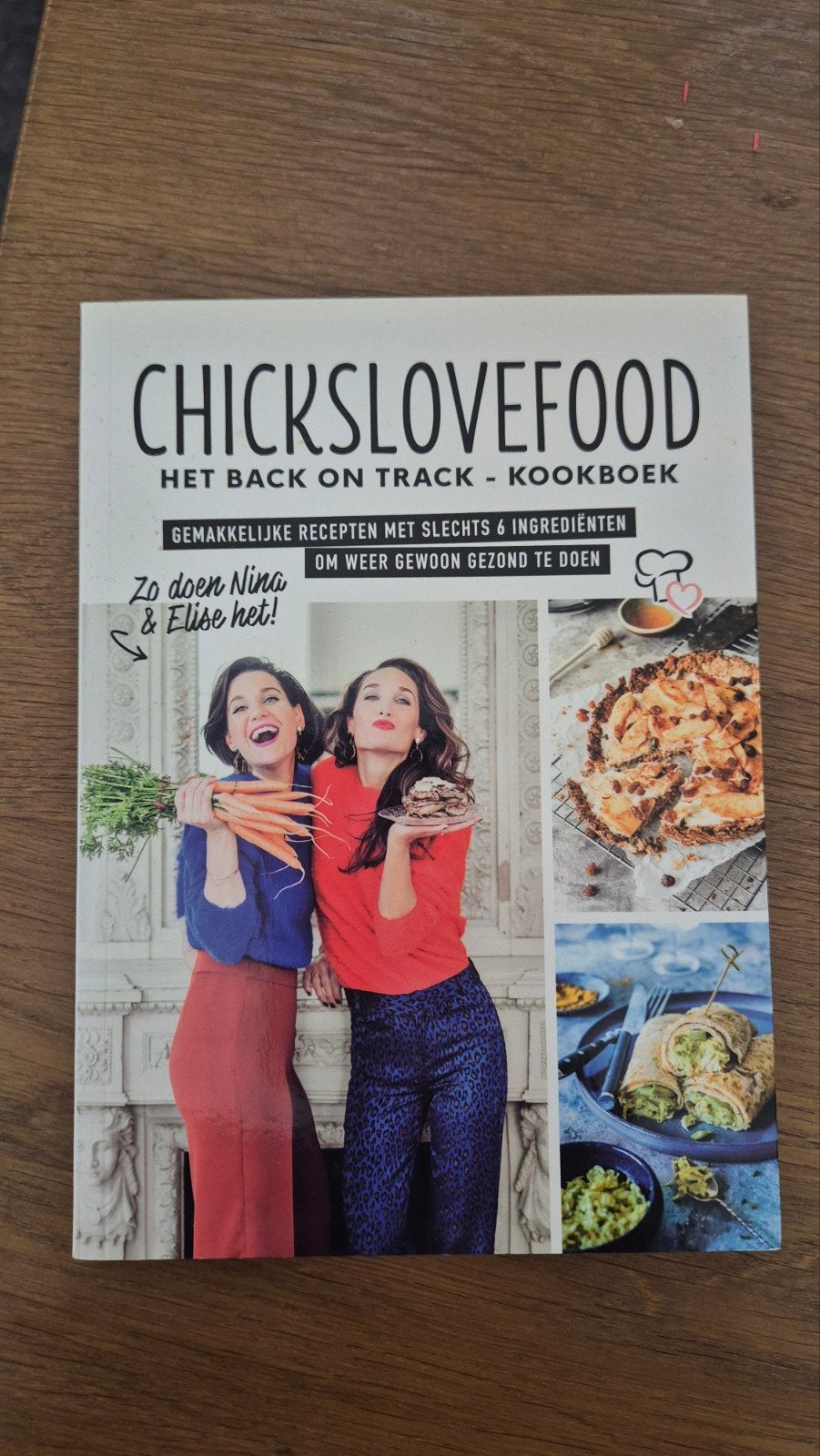 Chickslovefood: Het Back on Track Kookboek, Boeken, Kookboeken, Hoofdgerechten, Ophalen of Verzenden, Zo goed als nieuw, Nina de Bruijn en Elise Gruppen (Chickslovefood)