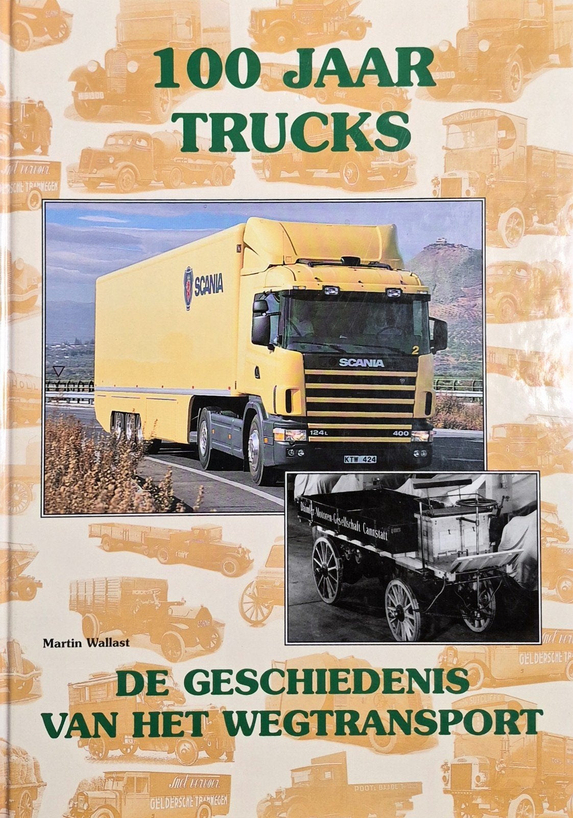 100 Jaar Trucks: De Geschiedenis van het Wegtransport, Ophalen of Verzenden, Gelezen, Martin Wallast, Vrachtwagen
