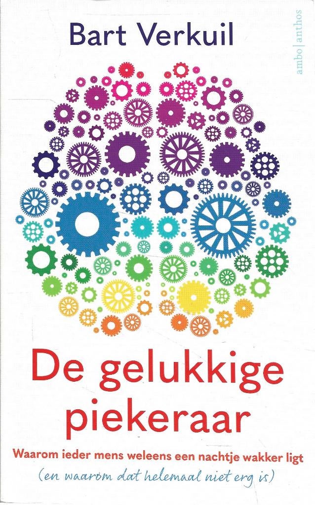 De gelukkige piekeraar - Bart Verkuil, Ophalen of Verzenden, Zo goed als nieuw, Bart Verkuil