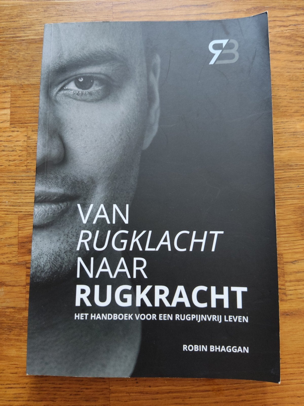 Van Rugklacht naar Rugkracht - Handboek voor een Rugpijnv, Ophalen of Verzenden, Zo goed als nieuw, Gezondheid en Conditie, Robin Bhaggan