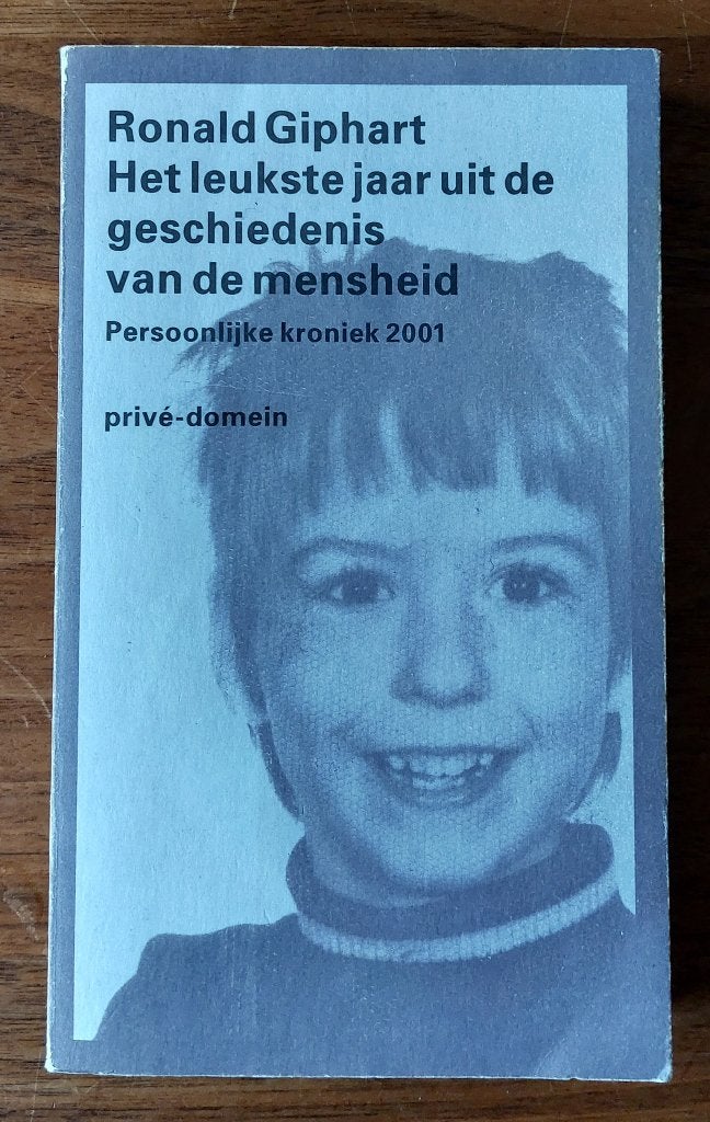 Het leukste jaar uit de geschiedenis van de mensheid-Giphart, Ophalen of Verzenden, Gelezen, Ronald Giphart