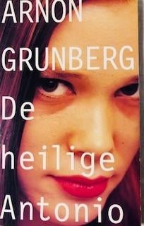 Gesigneerd Arnon Grunberg De heilige Antonio Boekenweek 1998, Ophalen of Verzenden, Zo goed als nieuw, Arnon Grunberg