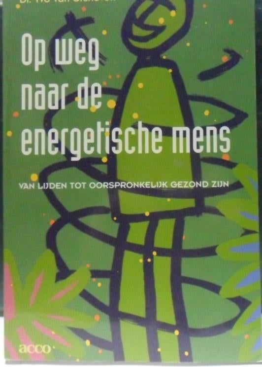 Op weg naar de energetische mens, Yvo van Orshoven, Verzenden, Zo goed als nieuw, Gezondheid en Conditie