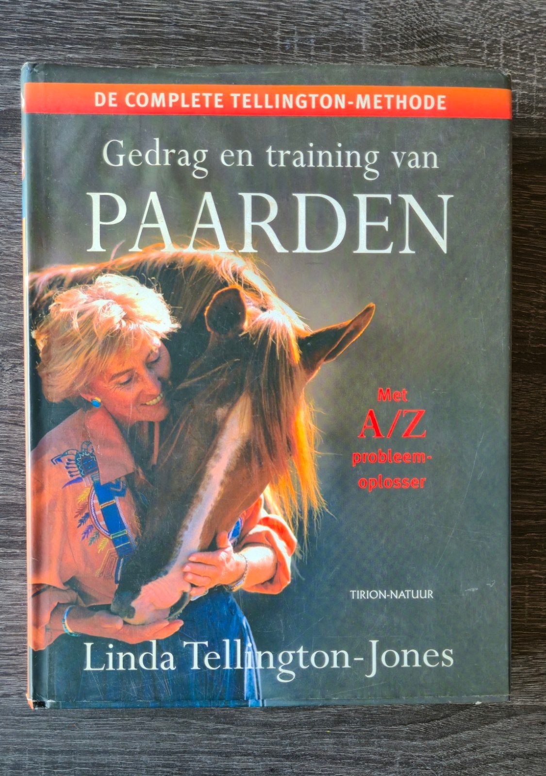 Het Ultieme boek over Gedrag en training van Paarden, zgan, Boeken, L. Tellington-Jones, Ophalen of Verzenden, Zo goed als nieuw