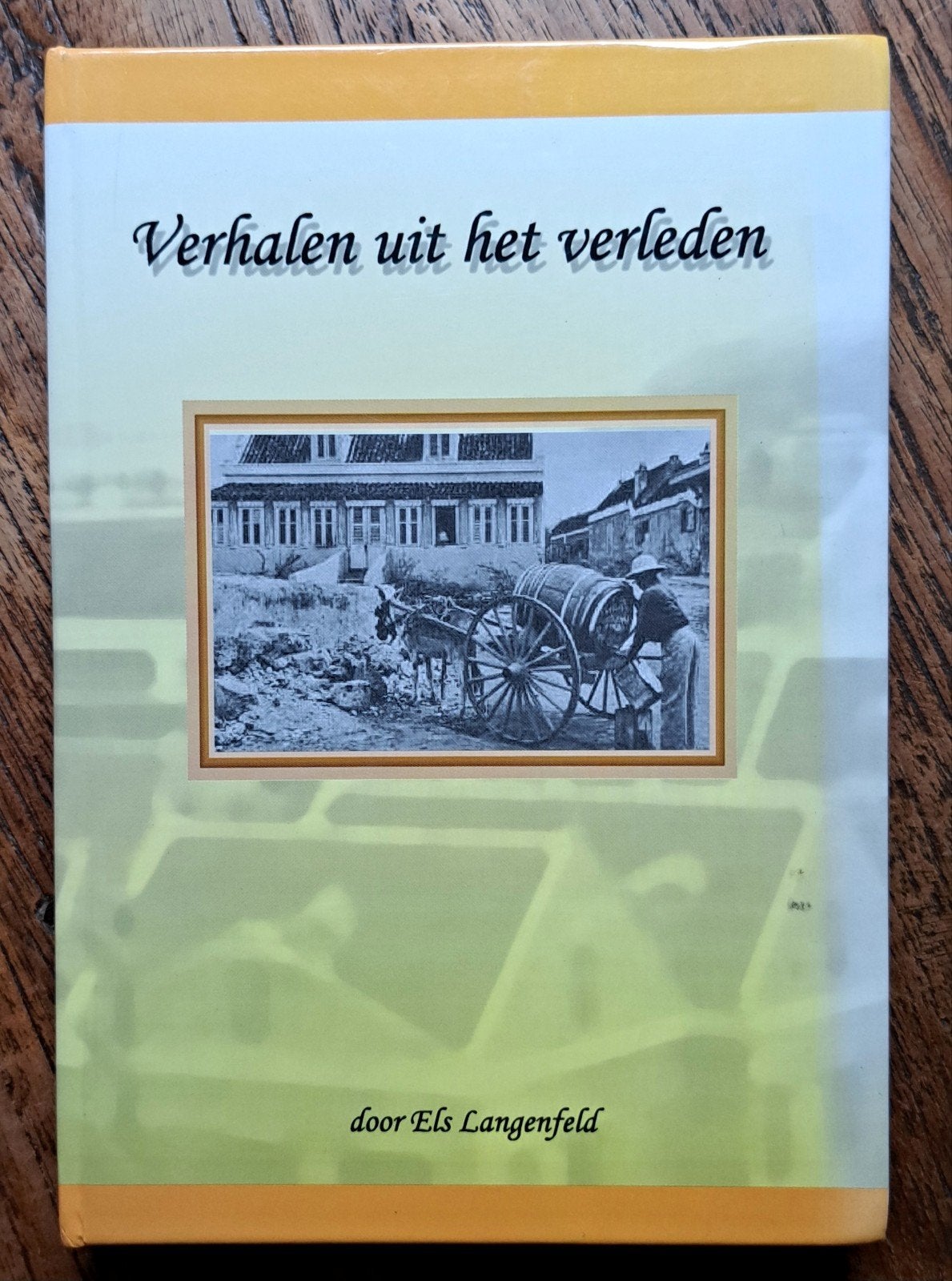 Verhalen uit het verleden deel 1 - geschiedenis van Curaçao, Boeken, Ophalen of Verzenden, Nieuw, Els Langenfeld
