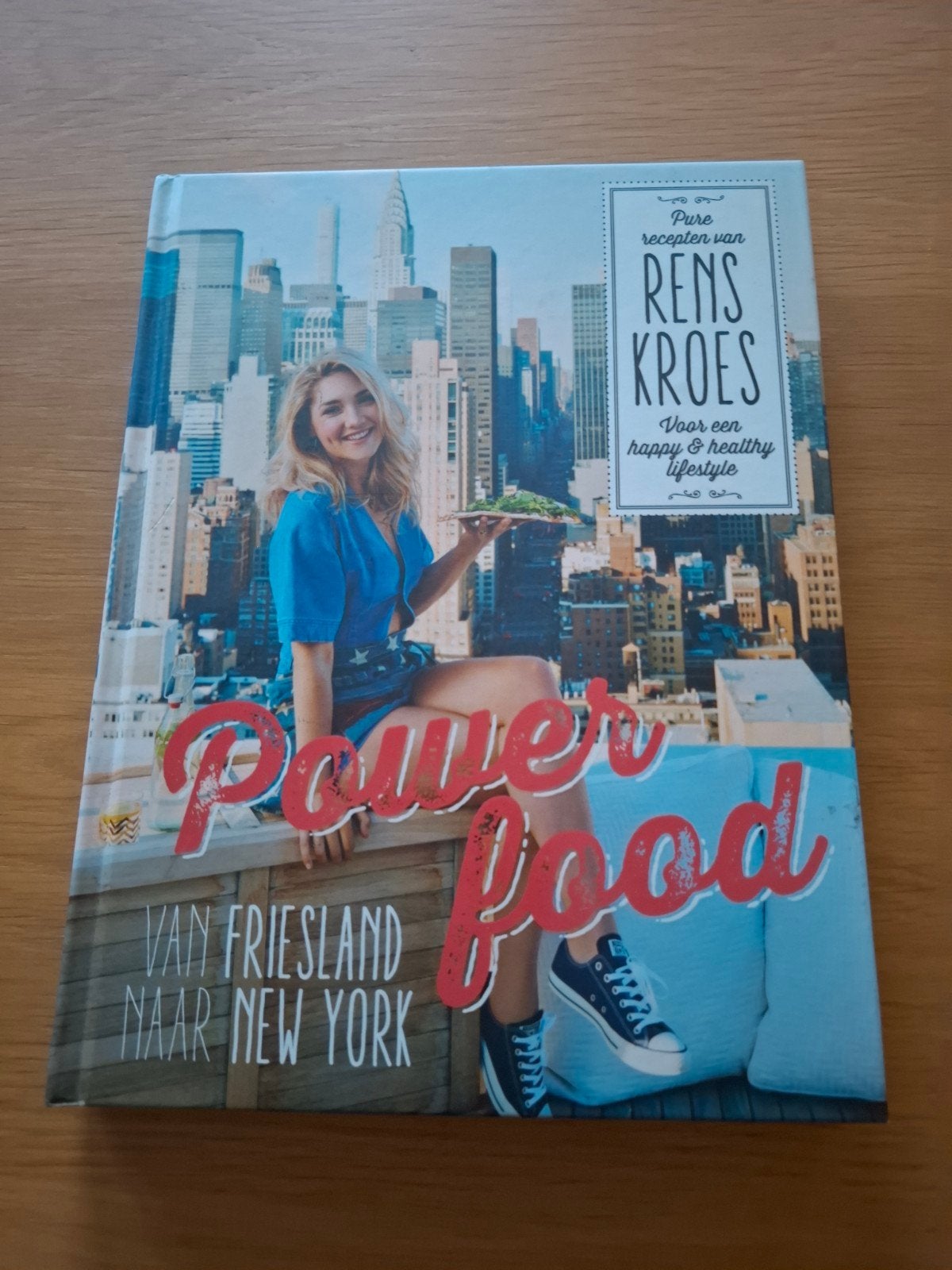 Powerfood - Van Friesland naar New York - Rens Kroes, Boeken, Gezond koken, Ophalen of Verzenden, Rens Kroes, Overige gebieden