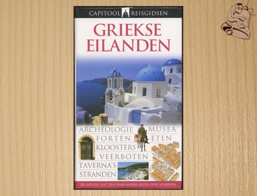 Griekse Eilanden - Capitool Reisgids - ( Griekenland ), Boeken, Reisgidsen, Capitool, Europa, Ophalen of Verzenden, Zo goed als nieuw