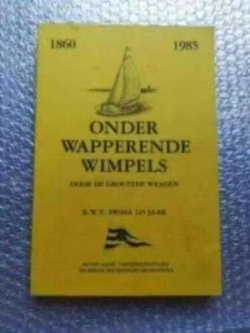 Onder Wapperende Wimpels K.W.V. Frisia 125 jaar 1860 - 1985, Ophalen of Verzenden, Zo goed als nieuw