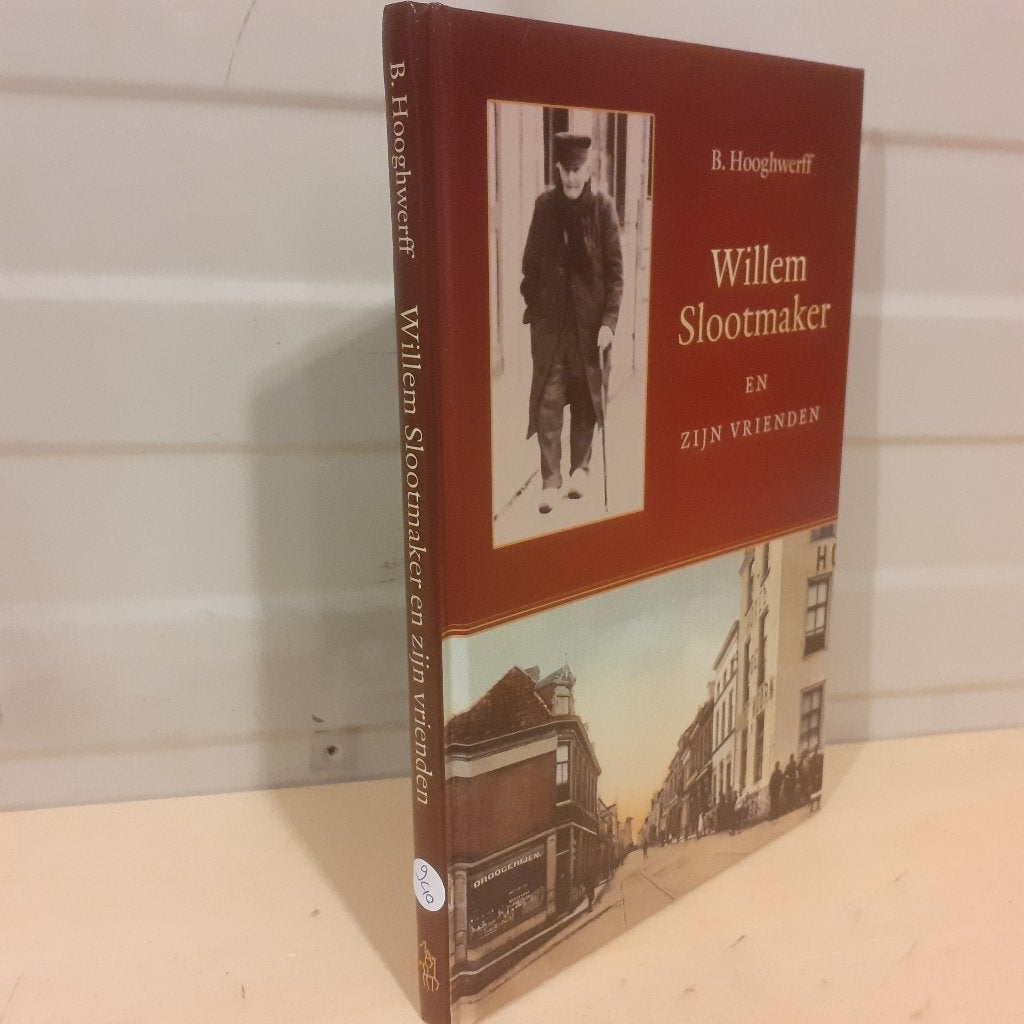 Nr. 940 B. Hooghwerff: Willem Slootmaker en zijn vrienden, Christendom | Protestants, Ophalen of Verzenden, Zo goed als nieuw