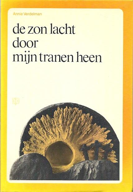 De zon lacht door mijn tranen heen / Annie Verdelman, Ophalen of Verzenden, Zo goed als nieuw, Christendom | Protestants