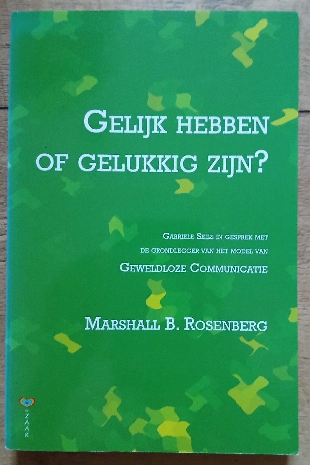 Marshall B. Rosenberg, Gelijk hebben of gelukkig zijn?, Boeken, Ophalen of Verzenden, Gelezen, Marshall B. Rosenberg