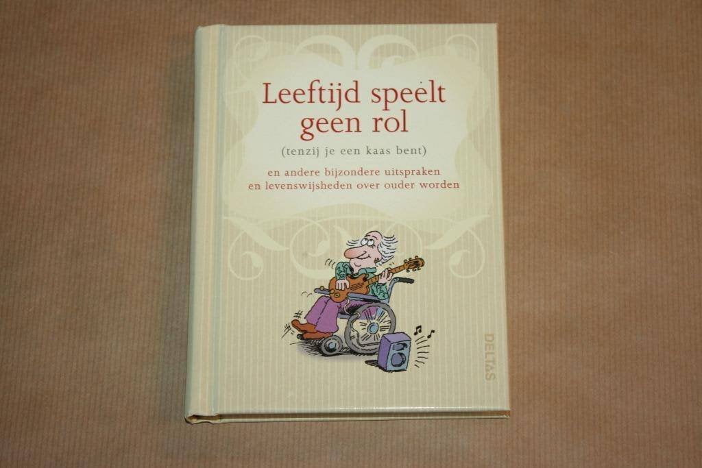 Leeftijd speelt geen rol Uitspraken Wijsheden ouder worden, Ophalen of Verzenden, Gelezen, Overige onderwerpen, Achtergrond en Informatie