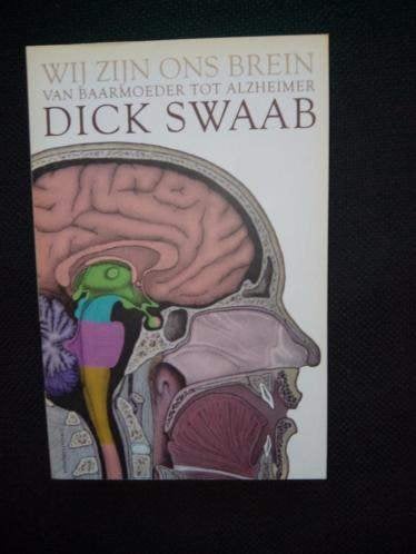 Dick Swaab - Wij zijn ons brein, Ophalen of Verzenden, Gelezen, Dick Swaab, Overige wetenschappen
