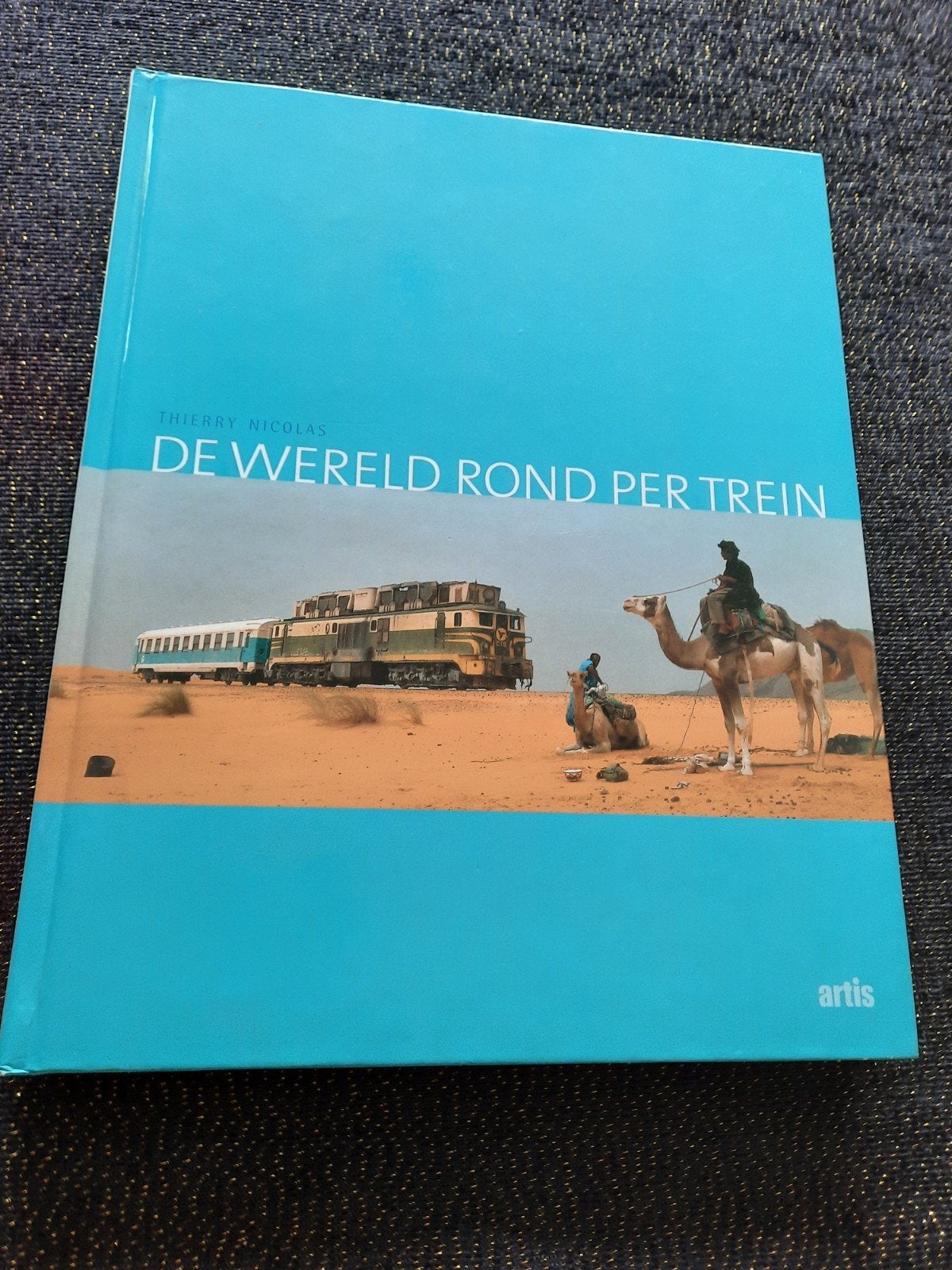 De Wereld Rond Per Trein - Thierry Nicolas (Hardcover), Ophalen of Verzenden, Zo goed als nieuw, Thierry Nicolas, Trein