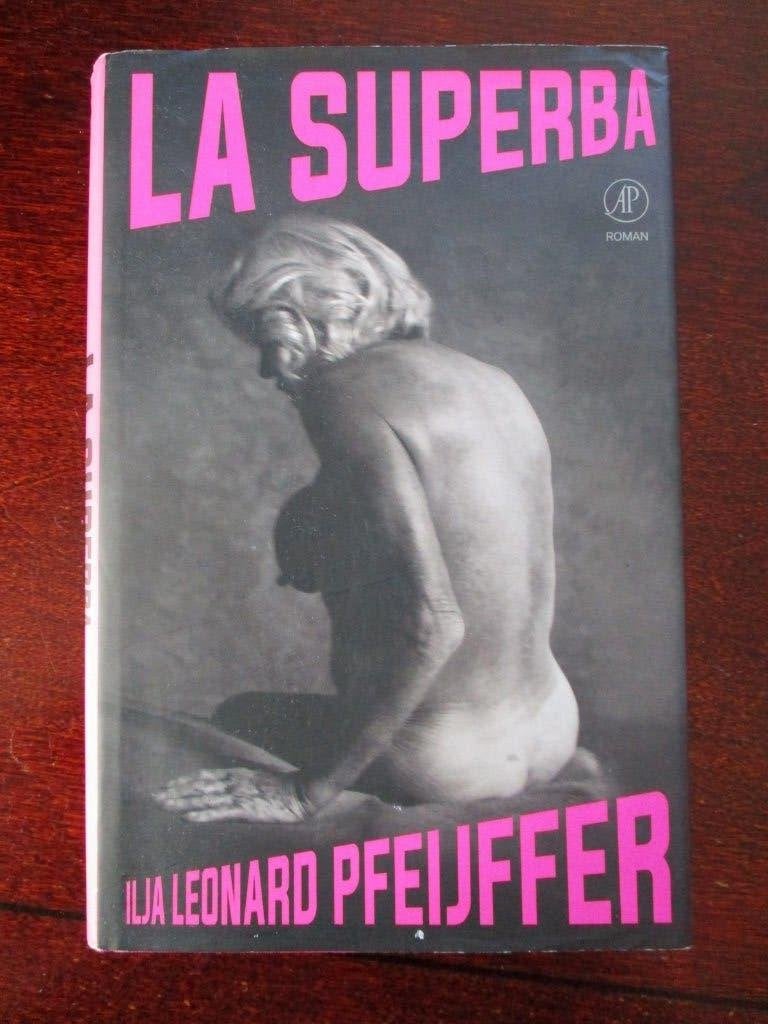 Boek: Ilja Leonard Pfeijffer, La Superba, Ilja Leonard Pfeijffer, Ophalen of Verzenden, Zo goed als nieuw, Nederland