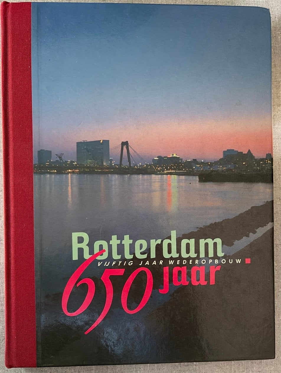 Rotterdam: Vijftig Jaar Wederopbouw 1940-1990, Boeken, Ophalen of Verzenden, 20e eeuw of later, Gelezen, Europa