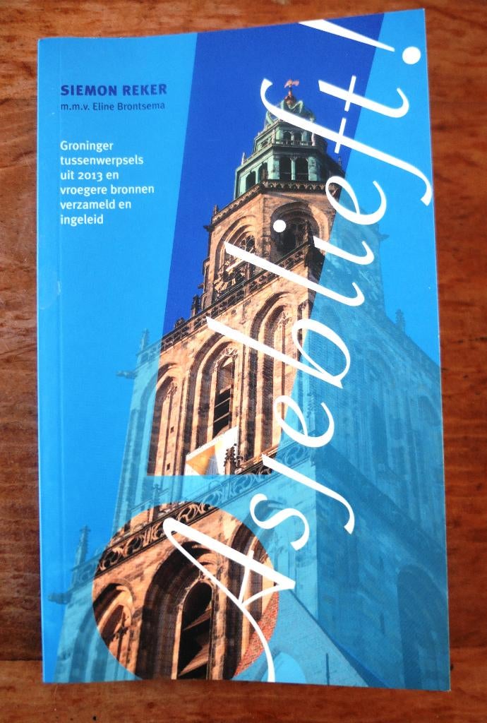 Asjeblieft - Siemon Reker Groninger tussenwerpsels verzameld, Ophalen of Verzenden, Zo goed als nieuw, Siemon Reker
