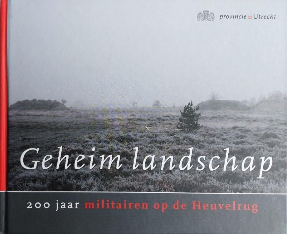 200 Jaar Militairen op de Heuvelrug, Geheim landschap, Boeken, Oorlog en Militair, Nieuw, Landmacht, Tweede Wereldoorlog, Ophalen of Verzenden