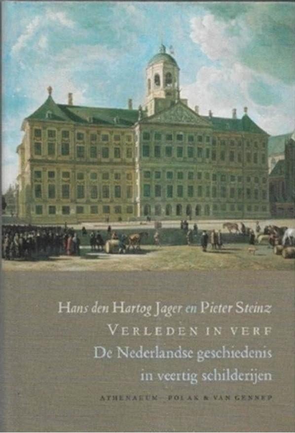 Hans Den Hartog Jager Verleden in het verf De Nederlandse ge, Ophalen of Verzenden, Zo goed als nieuw