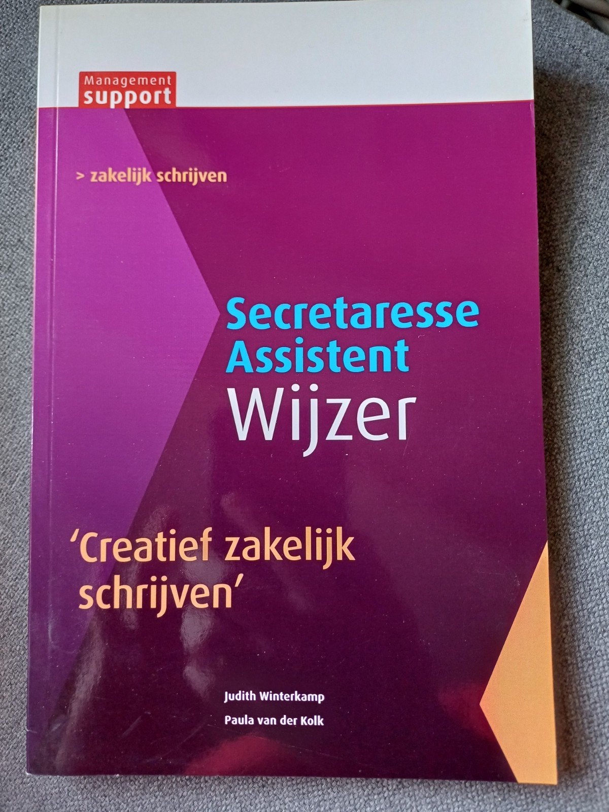 Secretaresse Assistent Wijzer: Creatief Zakelijk Schrijven, Boeken, Ophalen of Verzenden, Zo goed als nieuw, Judith Winterkamp, Paula van der Kolk