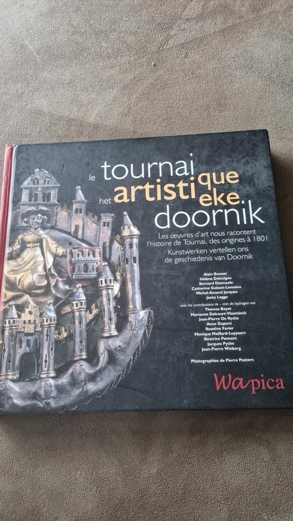 Het artistieke Doornik: Kunstwerken vertellen geschiedenis, Ophalen of Verzenden, Zo goed als nieuw, Overige onderwerpen, Alain Bonnet, Hélène Delcoigne, Bernard Desmaele e.a.