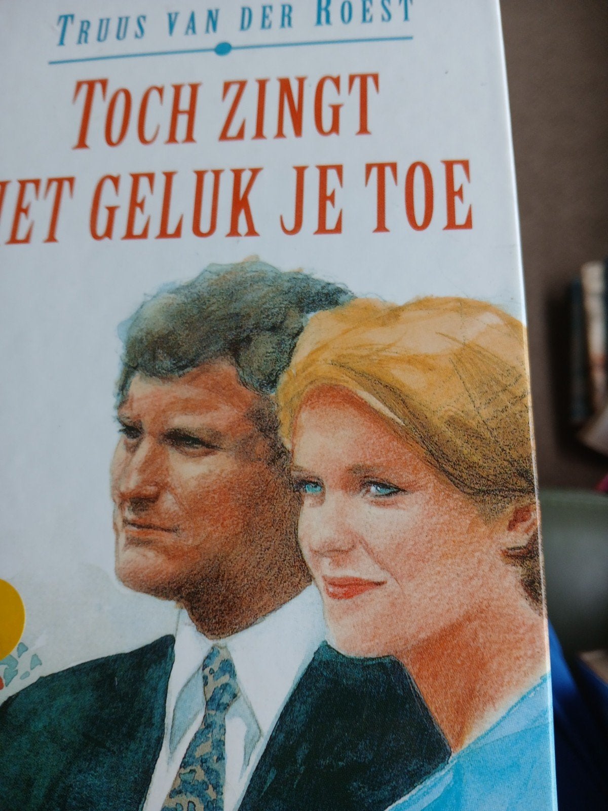 Truus van der Roest - Toch zingt het geluk je toe, Ophalen, Gelezen, Truus van der Roest, Noord-Brabant