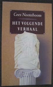 Cees Nooteboom : Het volgende verhaal, Boeken, Ophalen of Verzenden, Zo goed als nieuw