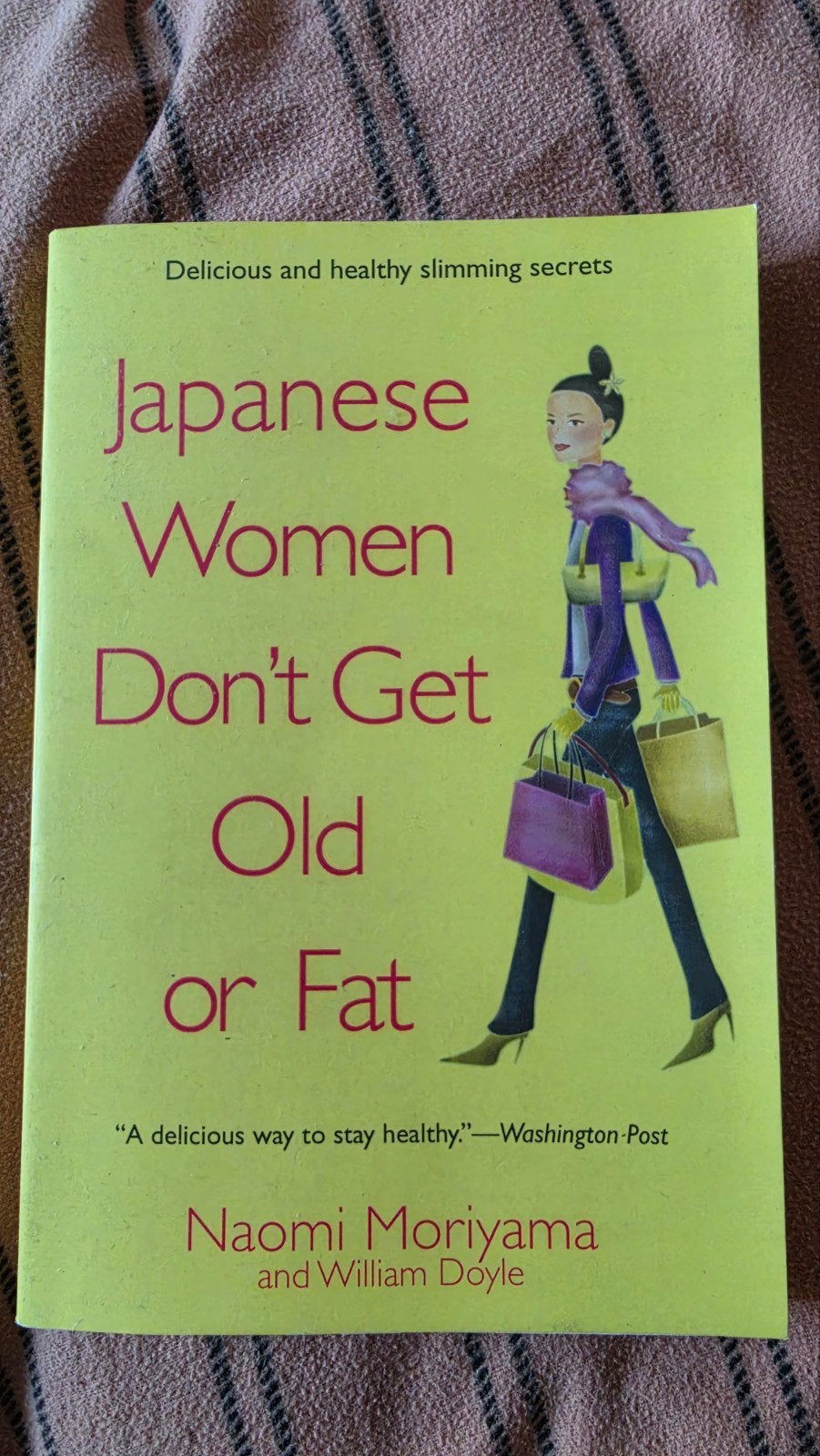 Japanese Women Don't Get Old or Fat - Naomi Moriyama, Boeken, Ophalen of Verzenden, Zo goed als nieuw, Dieet en Voeding, Naomi Moriyama en William Doyle
