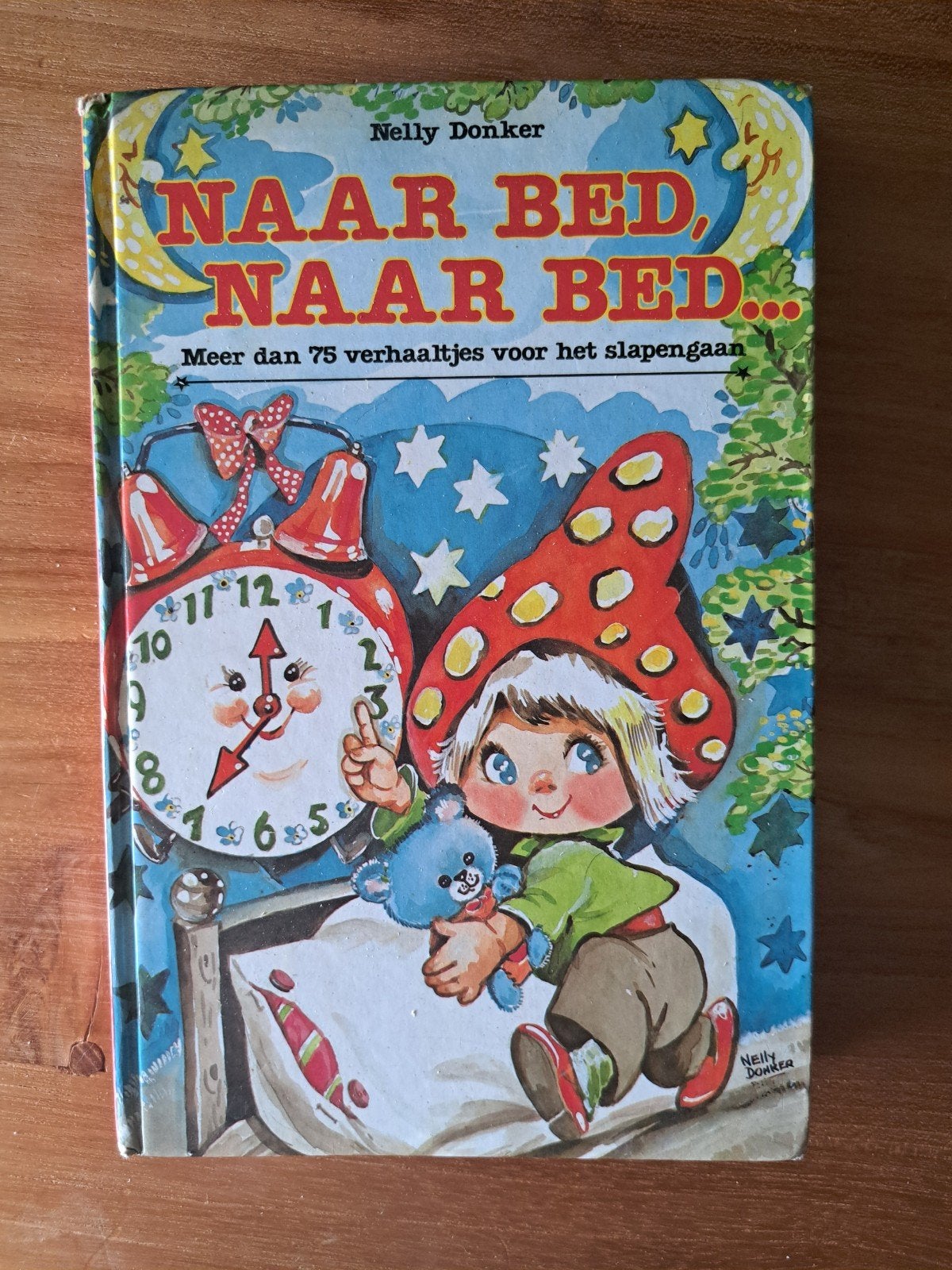 Naar Bed, Naar Bed... - Nelly Donker (Slaapverhaaltjes), Ophalen of Verzenden, Gelezen, 3 tot 4 jaar