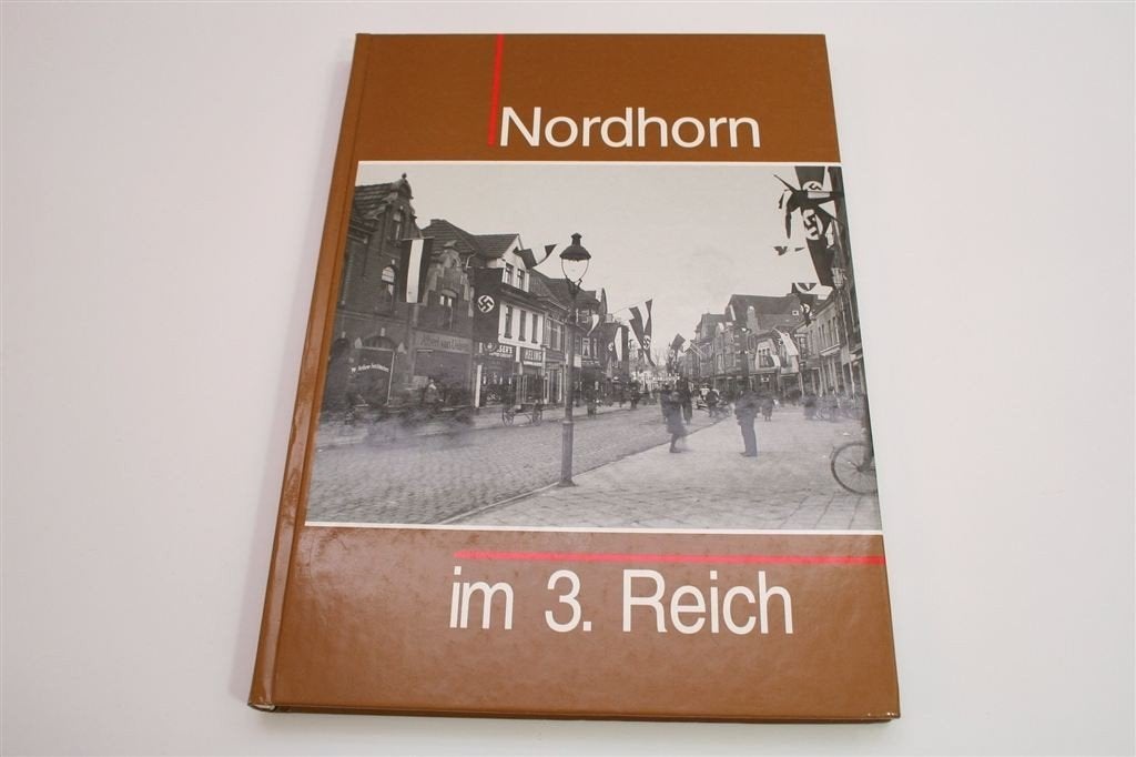 Nordhorn in de Tweede Wereldoorlog — Het Derde Rijk, Ophalen of Verzenden, Zo goed als nieuw