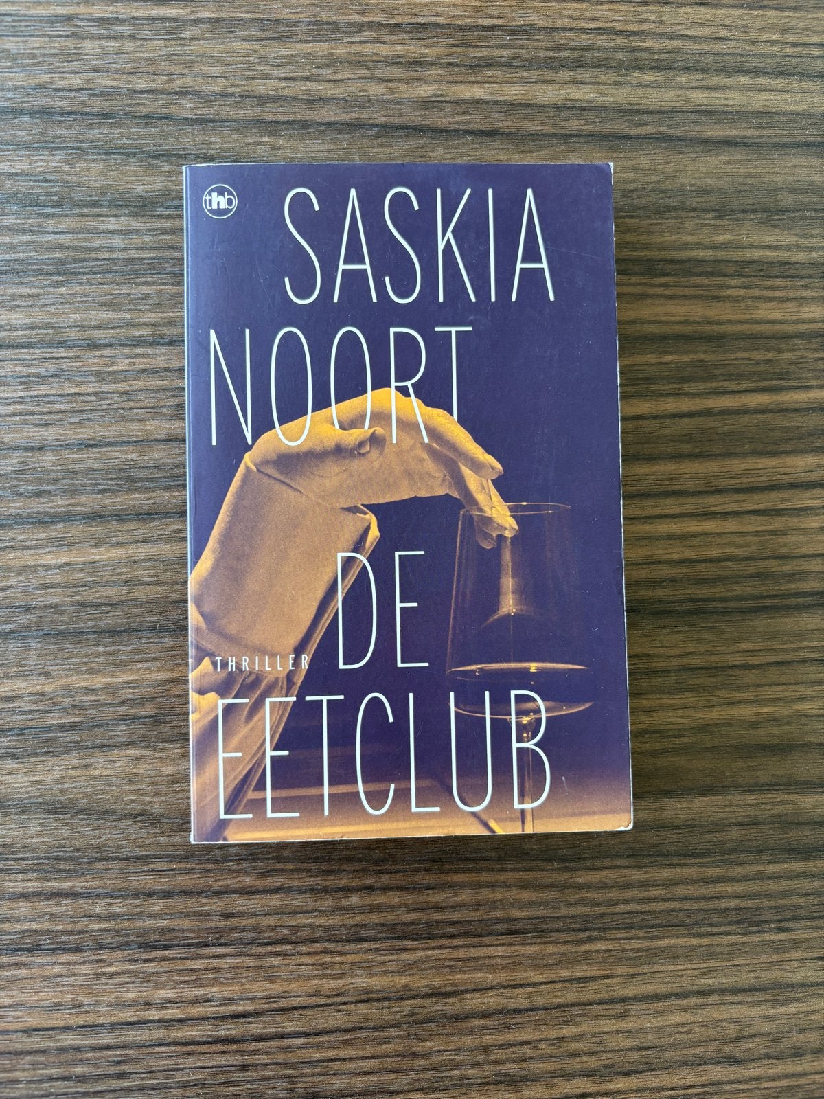 Saskia Noort - De Eetclub (Thriller), Boeken, Ophalen of Verzenden, Gelezen, Nederland
