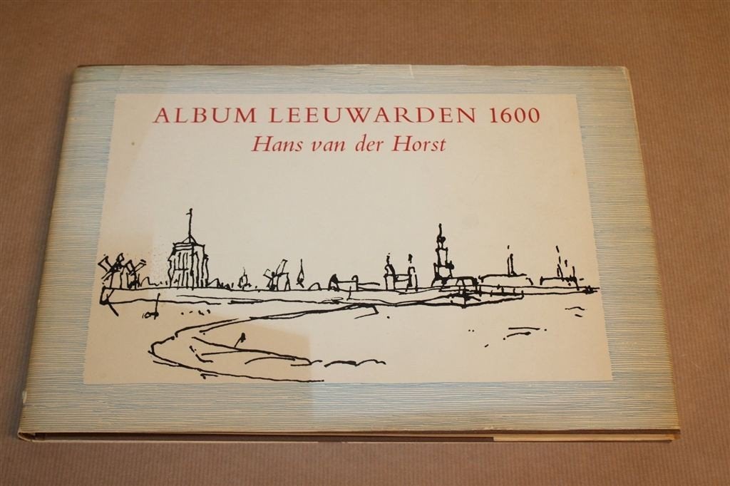Album Leeuwarden 1600 — 48 Stadsgezichten van der Horst 1971, Boeken, Geschiedenis | Stad en Regio, Ophalen of Verzenden, Gelezen