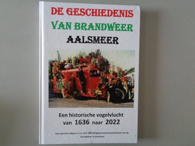 De geschiedenis van de Brandweer Aalsmeer, Ophalen of Verzenden, Zo goed als nieuw, Rob Pommerel