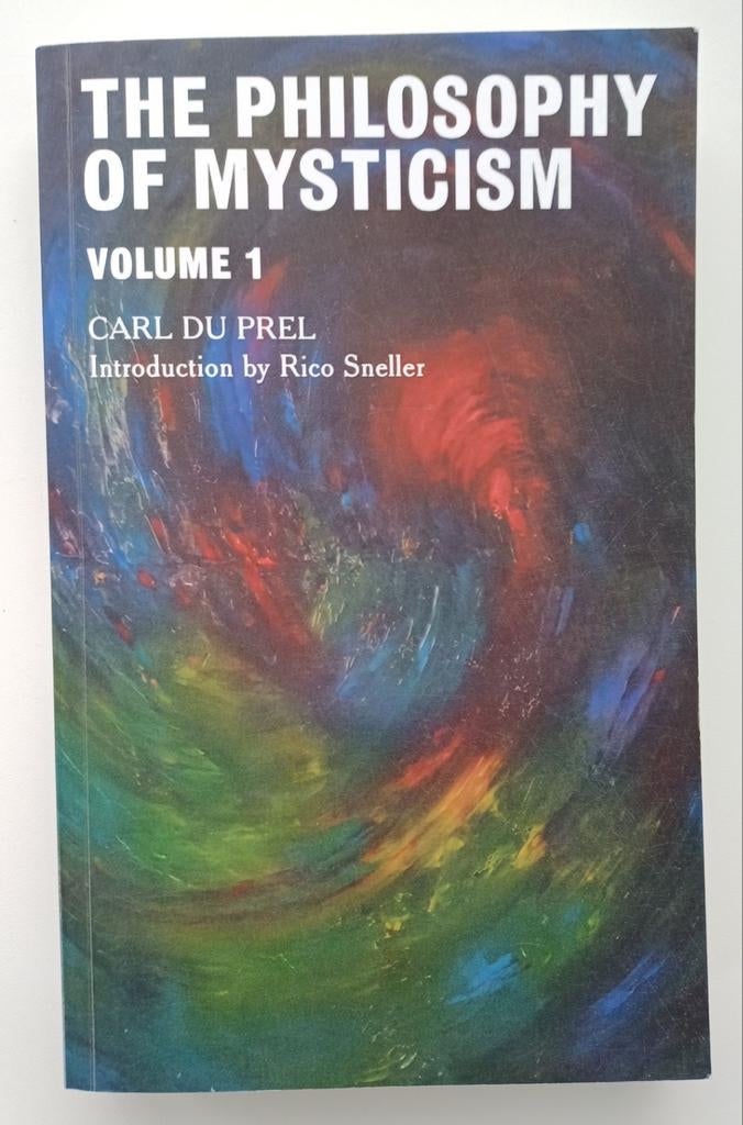 The Philosophy of Mysticism Vol. 1 - Carl Du Prel, Boeken, Achtergrond en Informatie, Spiritualiteit algemeen, Ophalen of Verzenden