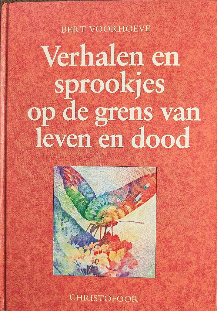 Verhalen en sprookjes op de grens van leven en dood, Ophalen of Verzenden, Gelezen, Bert Voorhoeve