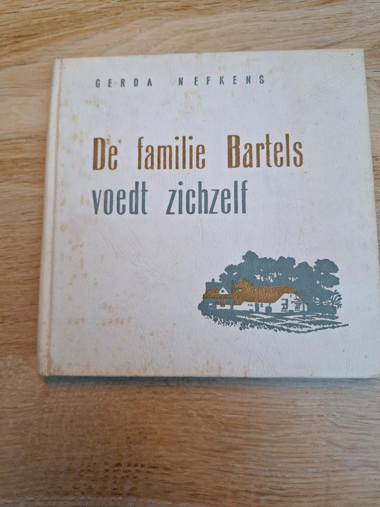 De familie Bartels voedt zichzelf - Gerda Nefkens (kinderboe, Ophalen of Verzenden