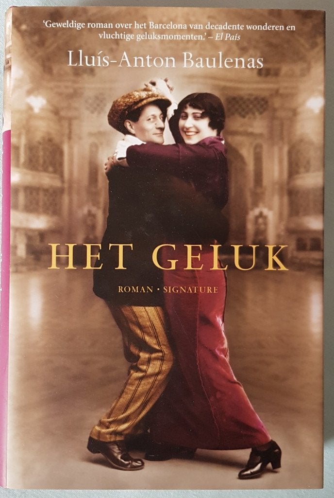 Het geluk - Lluis-Anton Baulenas - hardcover - Spanje IZGST, Ophalen of Verzenden, Zo goed als nieuw, Lluis-Anton Baulenas, Europa overig