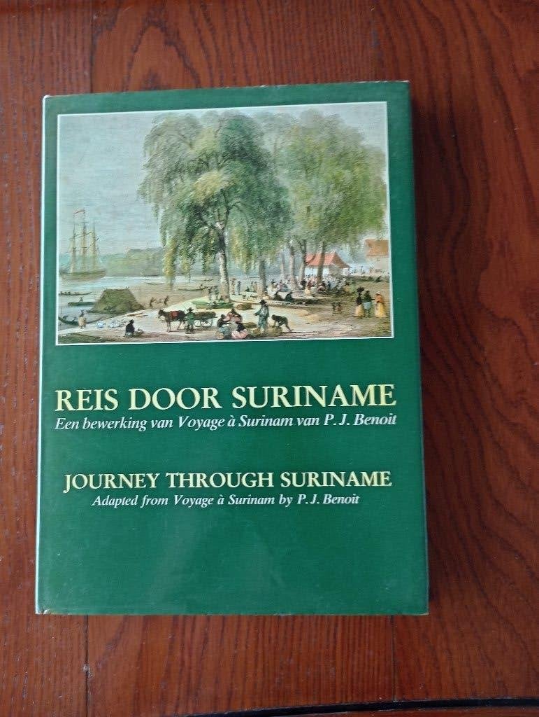 REIS DOOR SURINAME Voyage a Surinam van P.J. Benoit SURALCO, 19e eeuw, Ophalen of Verzenden, P.J. Benoit, Zuid-Amerika