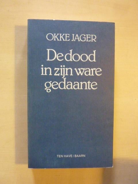 Okke Jager - De dood in zijn ware gedaante, Boeken, Ophalen of Verzenden, Zo goed als nieuw