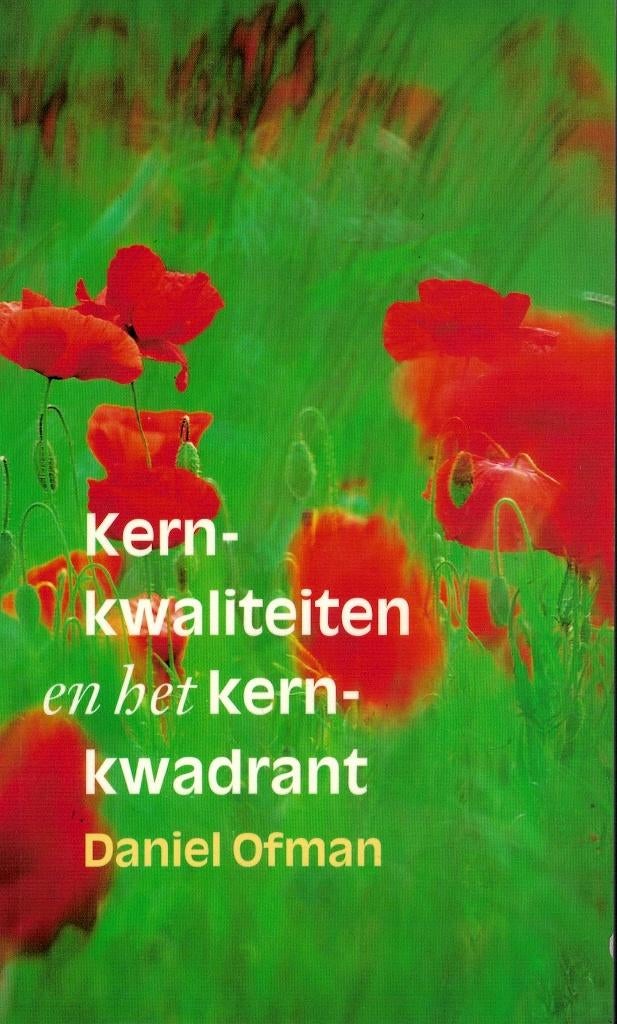 Daniel Ofman, Kernkwaliteiten en het kernkwadrant., Boeken, Achtergrond en Informatie, Ophalen of Verzenden, Zo goed als nieuw