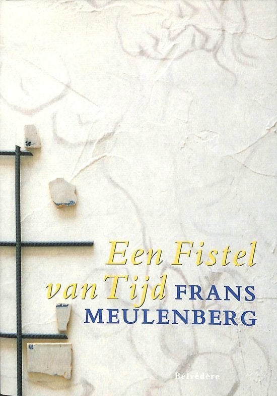 Een Fistel Van Tijd - Frans Meulenberg BOEK 9789073459168, Ophalen of Verzenden, Gelezen, Frans Meulenberg