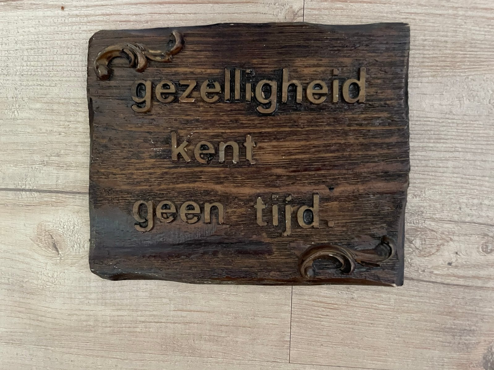 Gezelligheid kent geen tijd tekstbord, Ophalen of Verzenden, Gebruikt