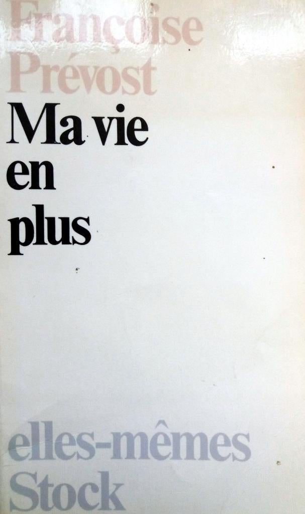 Françoise Prévost - Ma vie en plus (FRANSTALIG), Ophalen of Verzenden, Gelezen, Fictie