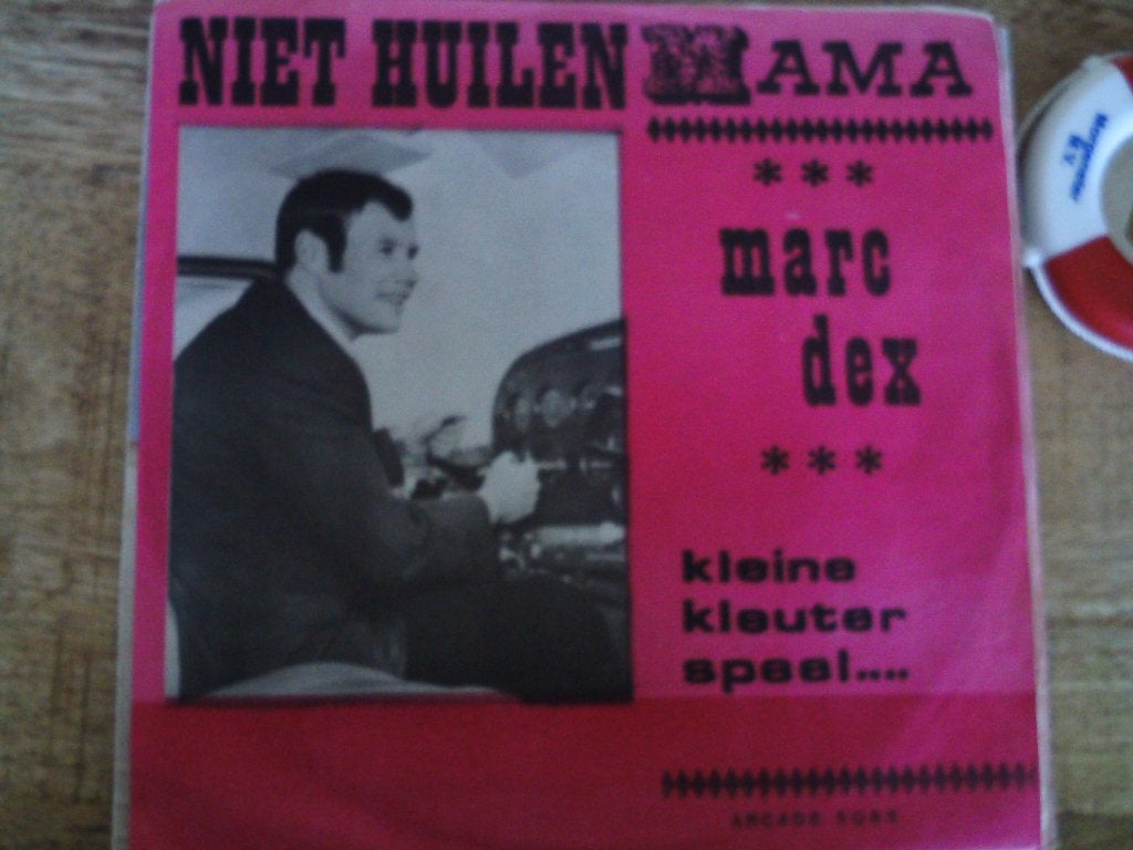 Marc Dex - Niet Huilen Mama / Kleine Kleuter Speel...n  5a, 7 inch, Ophalen of Verzenden, Zo goed als nieuw, Fotohoes