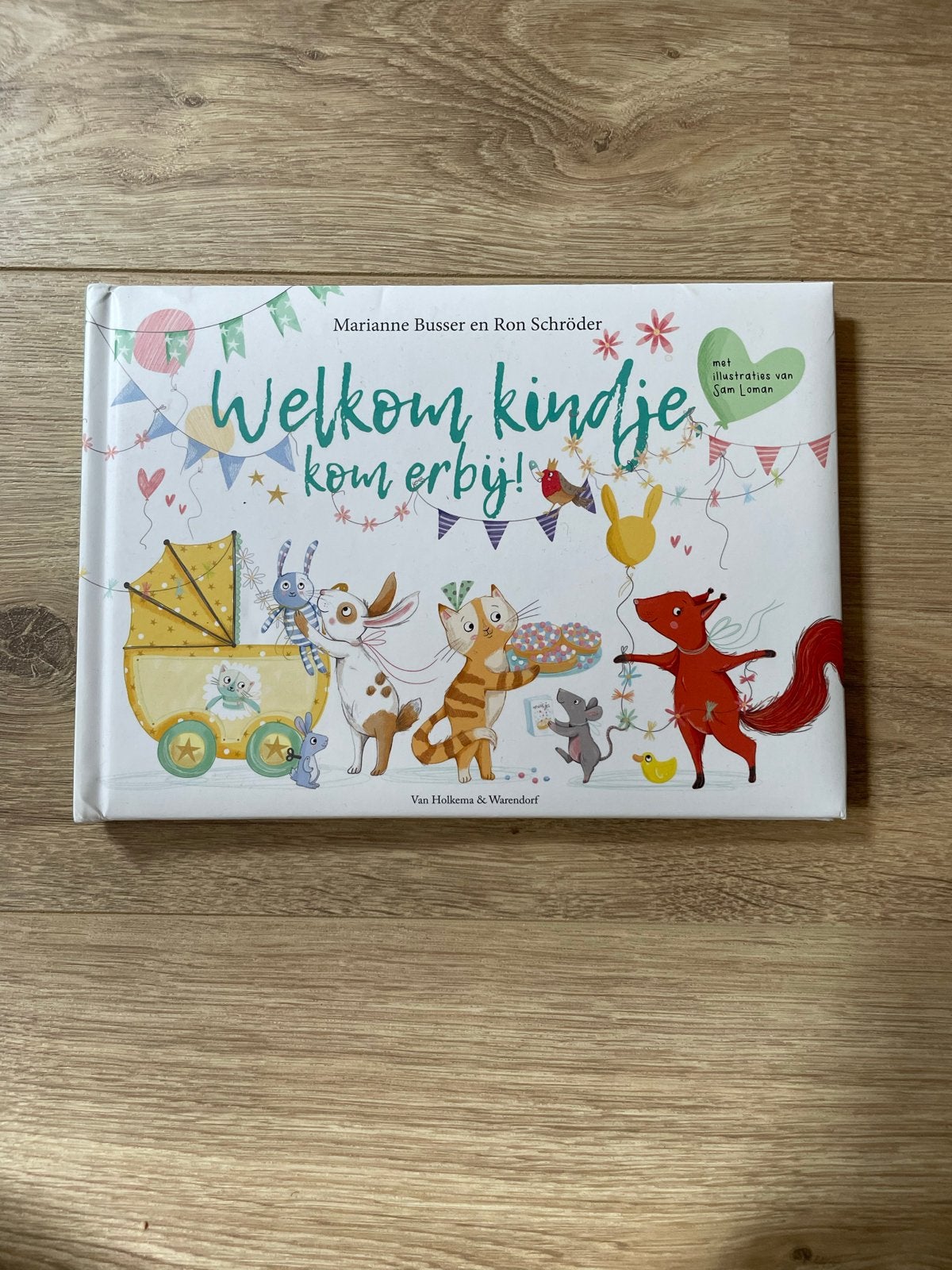 Welkom kindje, kom erbij! - Marianne Busser & Ron Schröder, Ophalen of Verzenden, Zo goed als nieuw, 0 tot 6 maanden