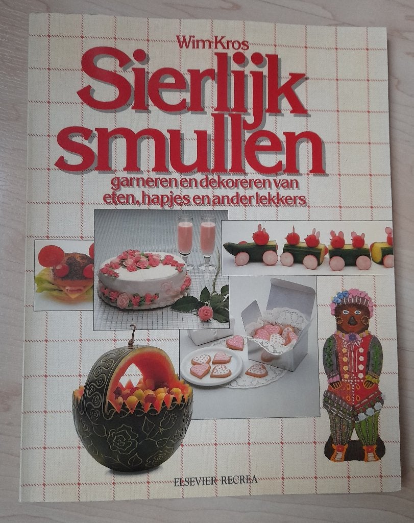 SIERLIJK SMULLEN Wim Kros Garneren en dekoreren van eten, Ophalen of Verzenden, Gelezen, Nederland en België